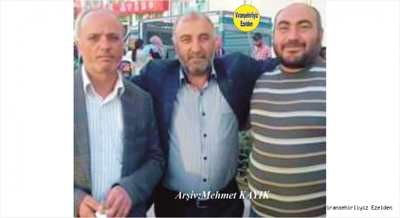 Viranşehir’de Soro lakabıyla tanınan Abdullah Karvar Ahmet, Yeter ve Halil Dinç