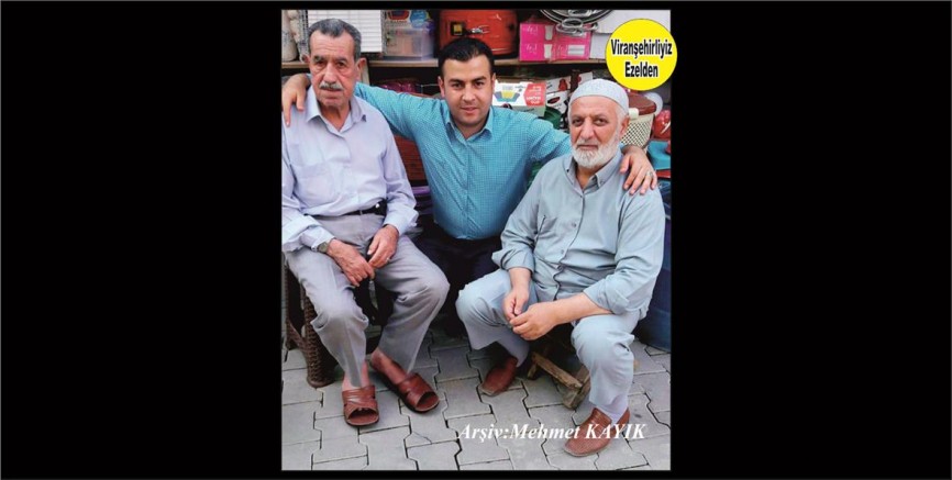 Viranşehir’de Sünnetçi Hacı Tevfik olarak tanınan Merhum Hacı Tevfik Baş, Hafız Mahmut ve Eyyüp Özdemir