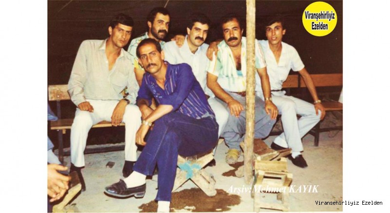  Viranşehir’de Sünnetçi Halil olarak tanınan Merhum Halil Baş, İbrahim Özalp, İlhan Yılnur, Hüseyin Yaver, Mustafa Yaver ve Ramazan Atkı(Berber Rammo)