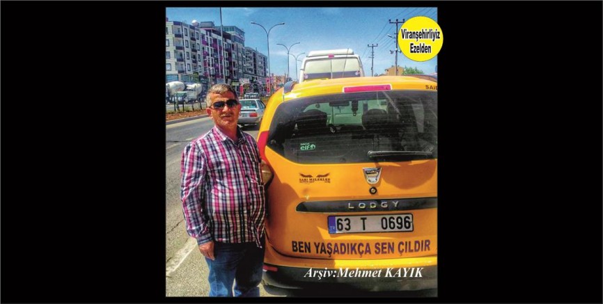 Viranşehir’de Taksici Necat olarak Tanınan Necati Giley