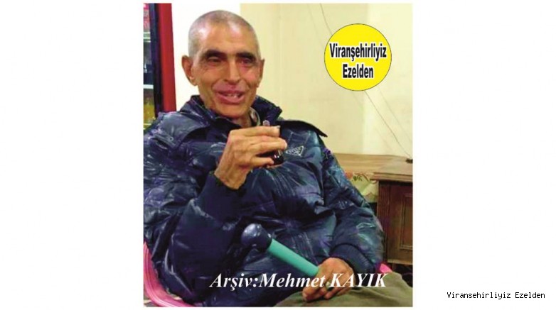 Viranşehir’de Teyyibe Harabe Mızo olarak tanınan Zararsız Güzel İnsan Merhum Muzaffer Ergin