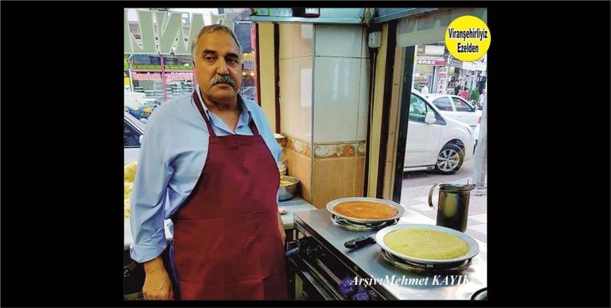 Viranşehir’de Usta Kadayıfçı Emin Usta olarak tanınan Emin Kaya