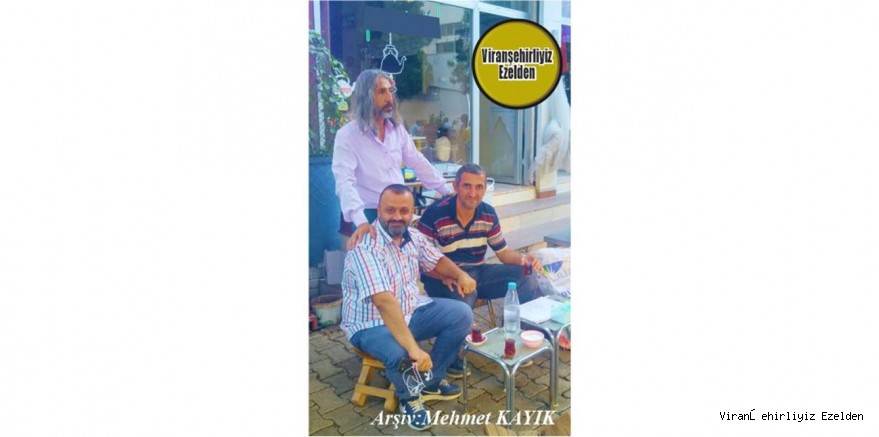 Viranşehir’de Uzun Yıllar Esnaflık Yapmış, Halilullah Bağcı, Şeyhmus Çakar ve Mehmet Bayram