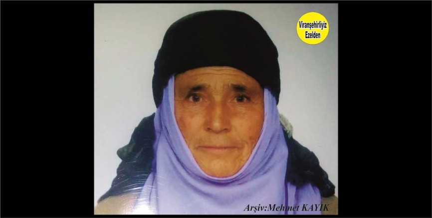 Viranşehir’de Vefat emiş, Değerli Annelerimizden olan, Merhume Nuriye Çetin