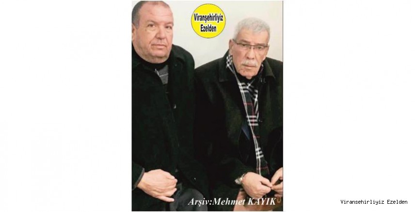Viranşehir’de yakın zamanda vefat etmiş, Merhum Hacı Menduh Şehmusoğlu ve Muhtar Salih Diken