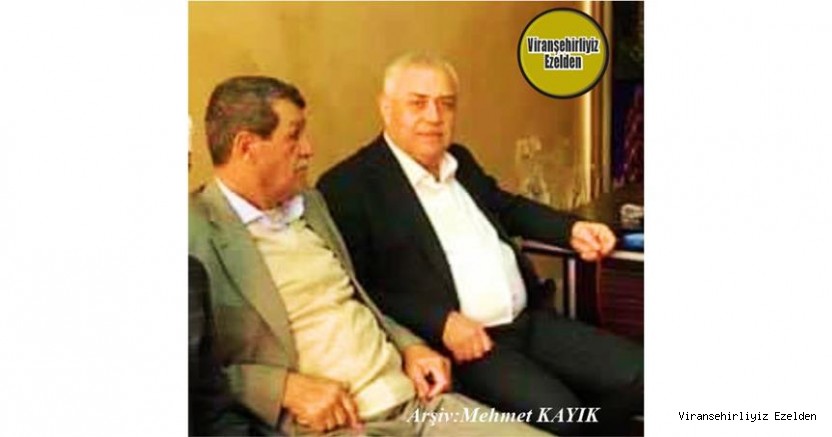 Viranşehir’de yakın zamanda Vefat etmiş, Sevilen Güzel İnsan Merhum Hacı Sabri Bayram ve Arkadaşı Hıdır Faruk Tepret