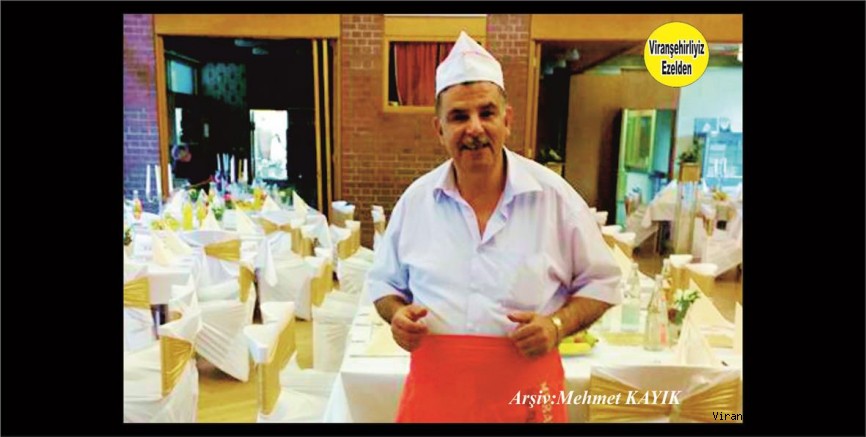 Viranşehir’de Yetişmiş Usta Kebabpçılarımız Arasında Gösterilen, Şimdi Almanya’da yaşayan Halil Özışık
