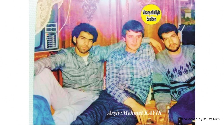 Viranşehir’de Yıllar Önce Samimi Dost, Arkadaş olan, Murat Özen, Mehmet Bayraktar ve Murat Güzelses