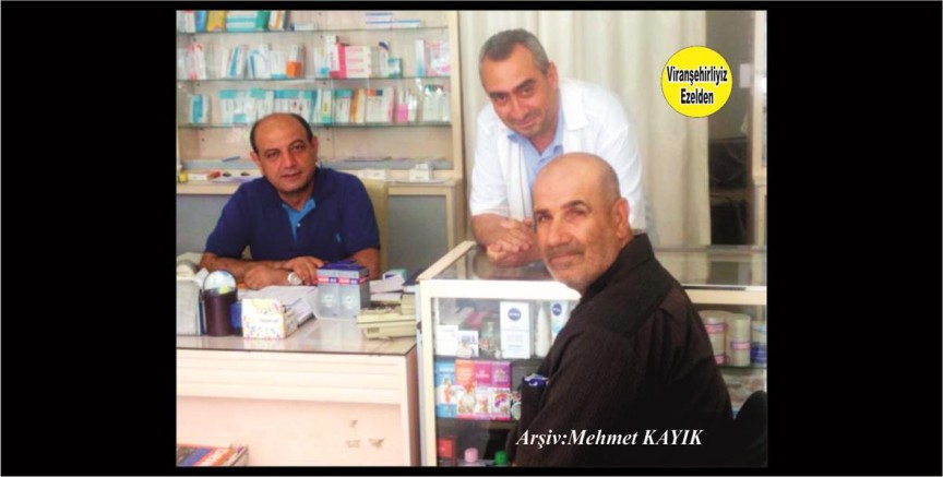 Viranşehir’de Yıllarca Eczane Sektöründe Eczacılık yapmış, Sevilen İnsan Ecz. Turan Kunt ve Sıraç Şavlı(Abe Sıraç)