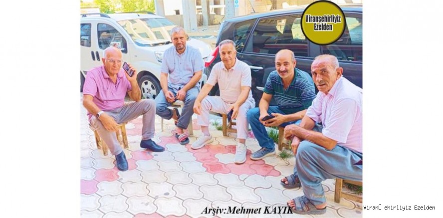 Viranşehir’de Yıllarca Esnaflık Yapmış, Hamit Yavuklu, Mustafa Üzer, Nesih Karakuş, Ahmet Tutkan ve Şükrü Tiyesti