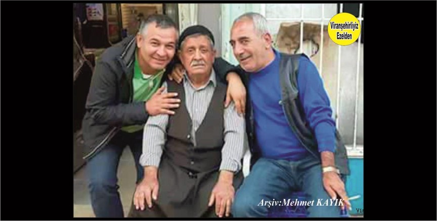 Viranşehir’de Yıllarca Esnaflık yapmış, Merhum Berğut Aloğlu, Merhum Ahmet Diken(Dayı Ahmet) ve Cemal Araz