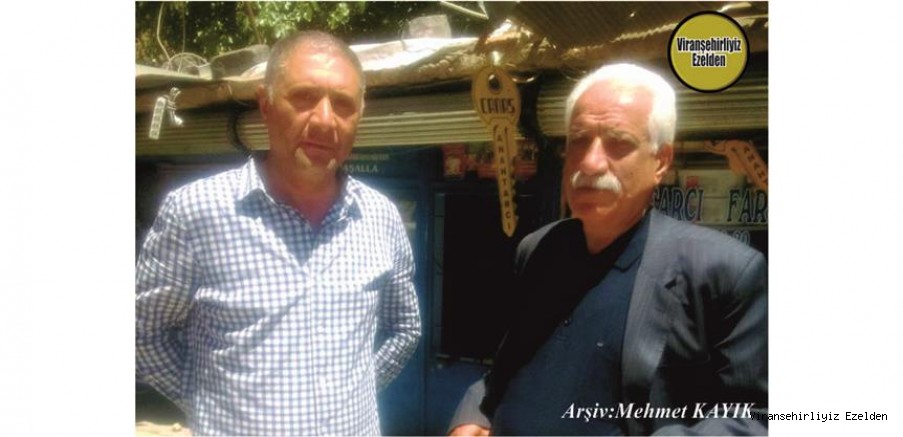 Viranşehir’de Yıllarca Esnaflık yapmış, Sevilen İnsan Mehmet Yıldız ve Müslüm Yorulmaz