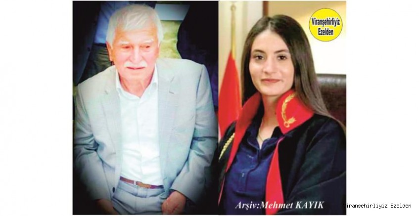 Viranşehir’de Yıllarca Esnaflık yapmış, Sevilen İnsan Merhum Hasan Geçgel ve Torunu Merhume Avukat Gülbin Geçgel