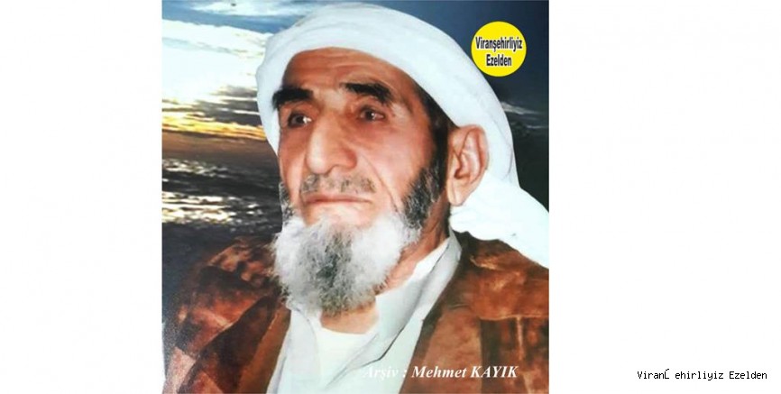 Viranşehir’de Yıllarca Kanaat Önderliği yapmış, Sevilen Sayılan Güzel İnsan Merhum Hacı Mehmet Yazmacı(Hacı Hamo Yazmacı)