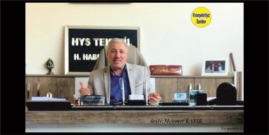 Viranşehir’de Yıllarca Milli Eğitim Müdürlüğü Bünyesinde Görev Yapmış, Habeş Gören