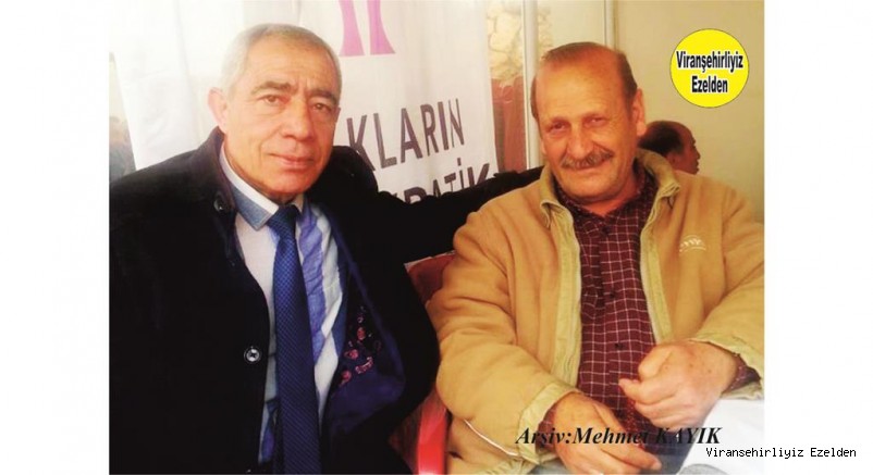Viranşehir’de Yıllarca Öğretmenlik yapmış, Sefer Aytar ve Fahri Kaya