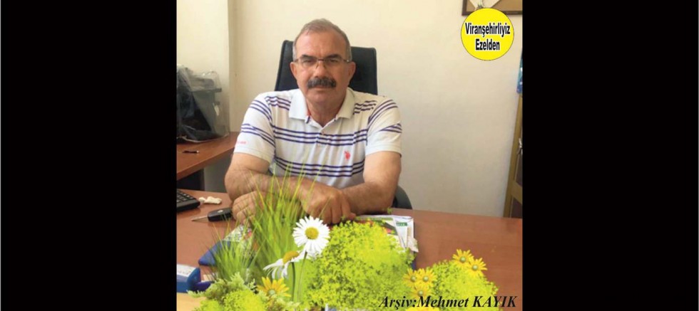 Viranşehir’de Yıllarca Okul Müdürlüğü ve İlçe Milli Eğitim Şube Müdürlüğü Görevini Yapmış, Sevilen İnsan Naif Ekinci