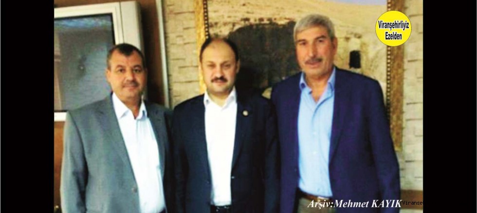 Viranşehir’de Yıllarca Siyasi Arenada Hizmetler yapmış, Mehmet Ekinci, Ak Parti Şanlıurfa Milletvekili M. Kasım Gülpınar ve Hamza Bayar