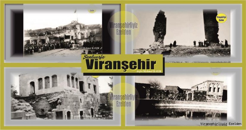 Viranşehir'den Tarihi Manzaralar 