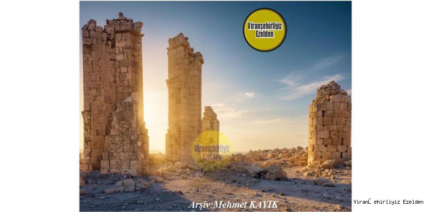 Viranşehir Dikmelerine Ait 1907 Yıllarında Çekilmiş Bir Fotoğraf  