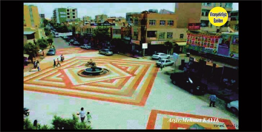 Viranşehir Eski Durumdaki Cumhuriyet Meydanı 