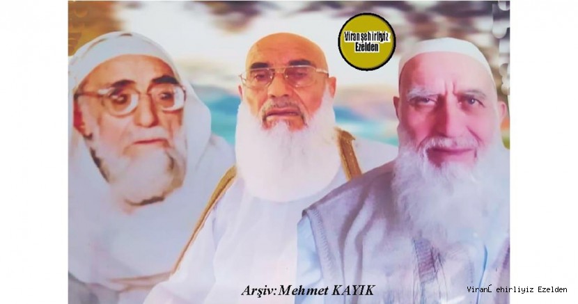 Viranşehir İlçe Eski Müftüsü Merhum Hacı Yusuf Nimetoğlu, Kardeşleri, Kışla Camii Eski İmamı Merhum Seyda Melle Muhammed Alkan 