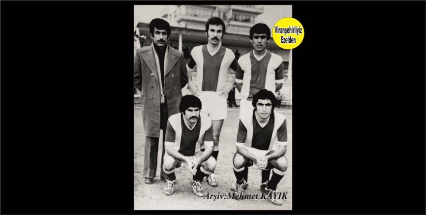 Viranşehir’in 1976 Yılında Şanlıurfa Fırtına Takımlarından Viranşehirspor Futbolcuları