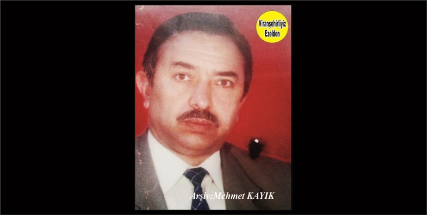 Viranşehir’in Kişiliği ile Çok Sevilen Kaliteli Değerlerimizden Merhum Mehmet Çakar