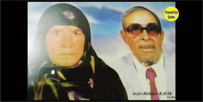 Viranşehir’in Sevilen Değerlerinden Merhumlar Cuma Kahraman ve Eşi