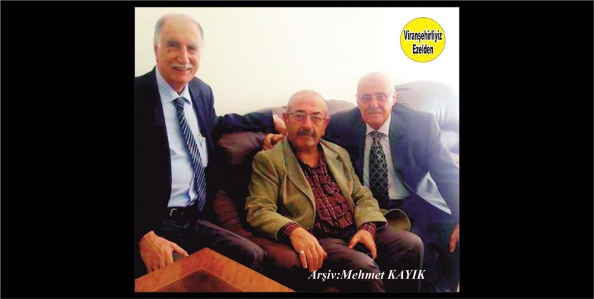  Viranşehir’in  Sevilen Değerlerinden olan Hacı Seydo Akçan, Ahmet Kuran ve Arkadaşı