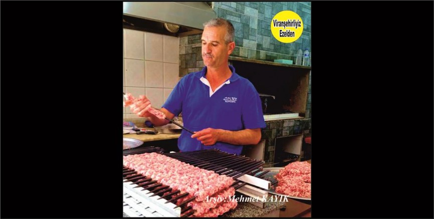 Viranşehir’in Son Zamanlarında Yetişmiş Usta Kebabpçılarından Hüseyin Çakan