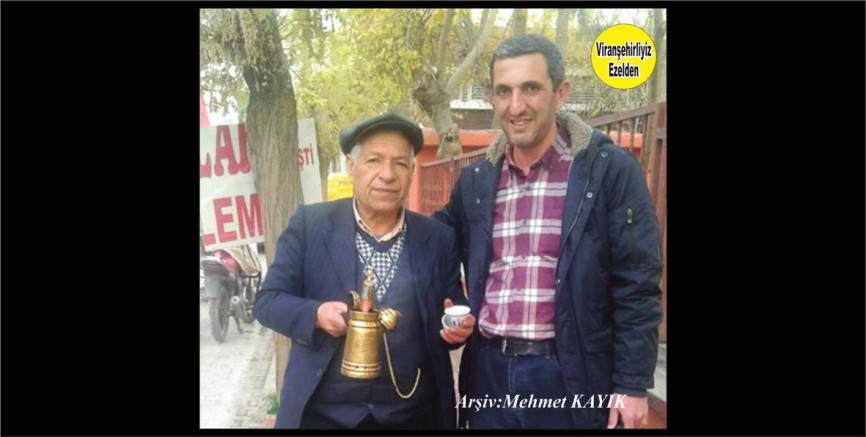 Viranşehir’in Ünlü Mırra kahvecisi Karadayı(Ahmet Barik) ve Şeyhmus Çakar