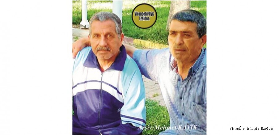 Viranşehir Kışla Mahallesi Eski Muhtarı Merhum İbrahim Kırıcı ve Arkadaşı Mahmut Nedim Kahraman