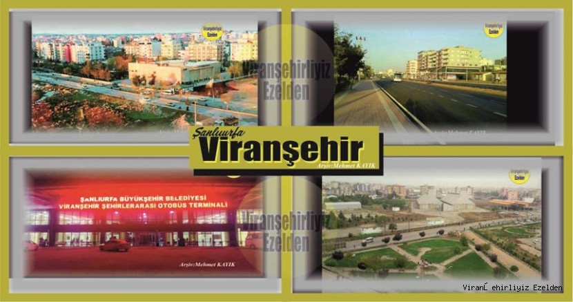 Viranşehir'li Hemşehrimiz Viranşehir’in Kartpostal Niteliğinde Genel Görünüşü