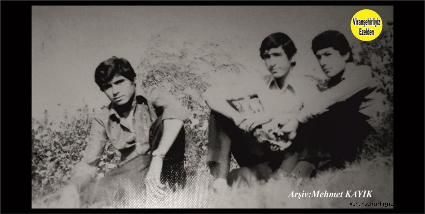 Viranşehir Lisesi Öğrencilerinden Merhum Ahmet Güreş, Mahmut Kolbudak ve Eyyüp Turgut
