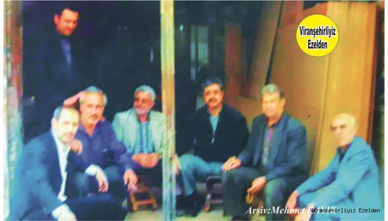Viranşehir Sanayi Sitesi Esnaflarından, Adil Çim, Nuri Karakurt, Mustafa Kaçan,Merhum Mehmet Tiryaki(Neccar Mıhe), Salih Tiryaki, Galip Çuhadar ve Arkadaşı