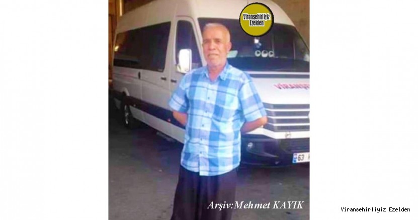 Viranşehir – Şanlıurfa Minibüs Hattında Yıllarca Esnaflık yapmış, Sevilen İnsan Merhum Bedir Özçelik