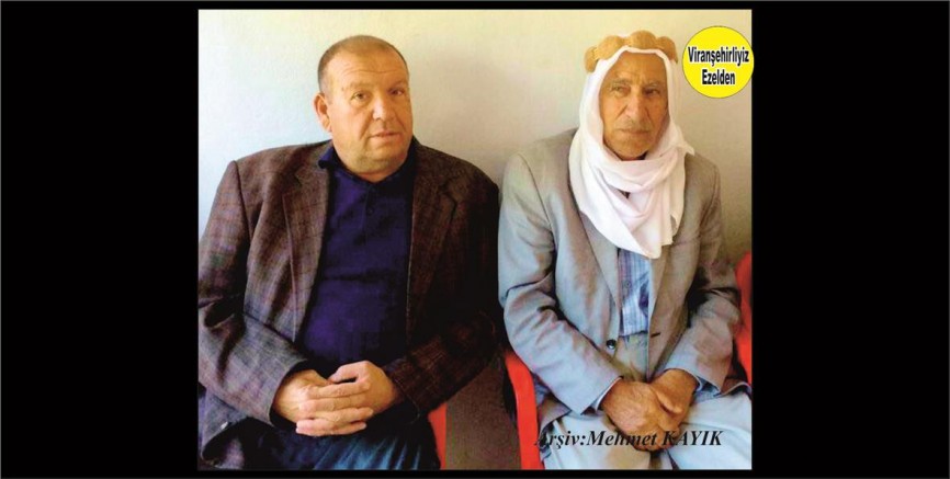 Viranşehir Sesik Köyü Muhtarı Salih Diken ve Akrabası Merhum Hacı Abdullah Kurur