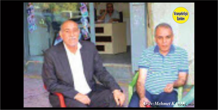 Viranşehir Sevilen Değerlerimizden olan Merhum Eyyüp Öztürk(Eyyübê Hacı Kato) ve Akrabası Kızılay İlçe Başkanı Abdulkerim Etli