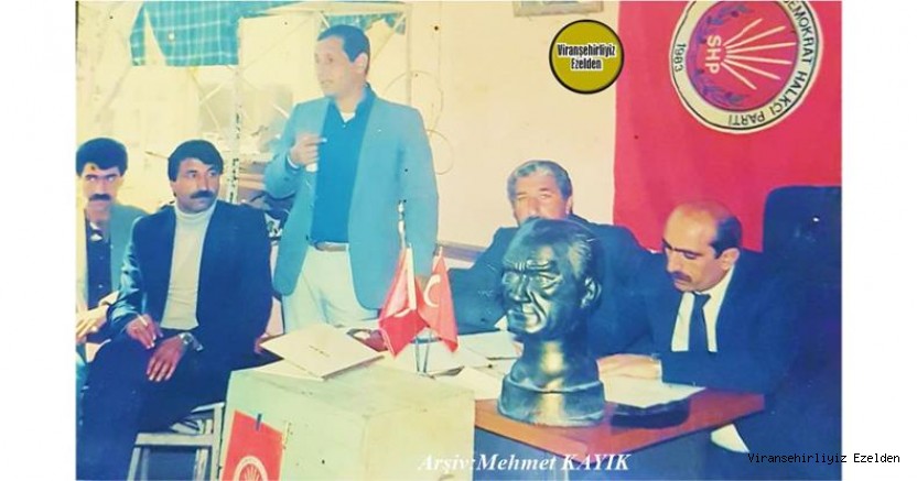 Viranşehir SHP İlçe Başkanlığı Seçimine katılım yapmış, Merhum Sadullah Kırıcı, Merhum Kemal Gören, Avukat Mehmet Münir Öztürk, M. Fahri Kaya ve Seydi Köroğlu