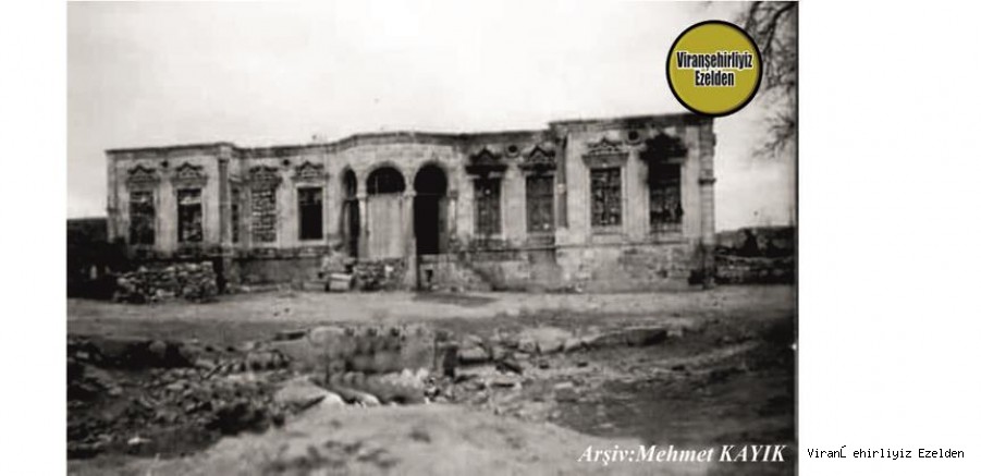 Viranşehir Tarihi Paşakonağı’nın Geçmişte Bulunan Durumu 
