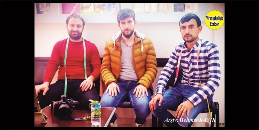 Viranşehir Tekye Mahallesinde Fotoğrafçı ve Terzi Esnafı Olarak çalışan Mustafa Dişçi, Serhat Doğan ve Mehmet Keskin