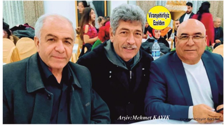 Viranşehir Uzun Yıllardır Dostlukları Devam eden, Şehmus Tanırgan, Şerif Gökçe ve Ali Büyükturan