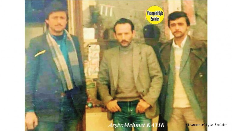 Viranşehir Yeni Mahalle Dumlupınar Okulu Karşısında Yıllarca Beraber Arkadaşlık Dostluk Yapmış, Naci Gümüş, Hüseyin(Ahmet) Şeren ve Mehmet Emin Şeren