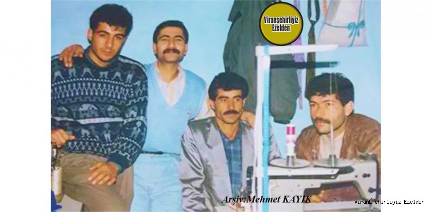 Viranşehir Yıllarca Terzilik Sektöründe Esnaflık yapmış, Usta Terzi Merhum İzzettin Alak, Usta Terzi Merhum Mehmet Gül, Şerif Gökçe