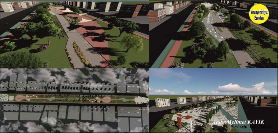  VİRANŞEHİRE ÇOK BÜYÜK YEŞİL ALAN VE TESİSLER YAPILACAK